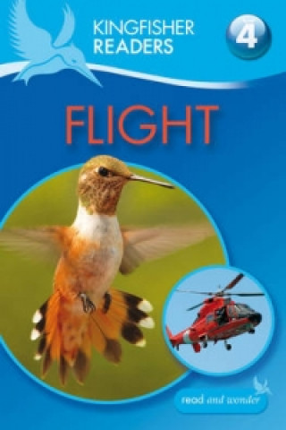 Könyv Kingfisher Readers: Flight (Level 4: Reading Alone) Chris Oxlade