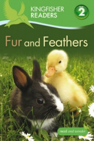 Könyv Kingfisher Readers: Fur and Feathers (Level 2: Beginning to Read Alone) Claire Llewellyn