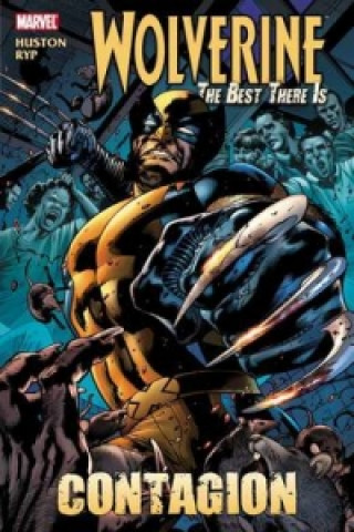 Kniha Wolverine: The Best There Is - Contagion Charlie Huston