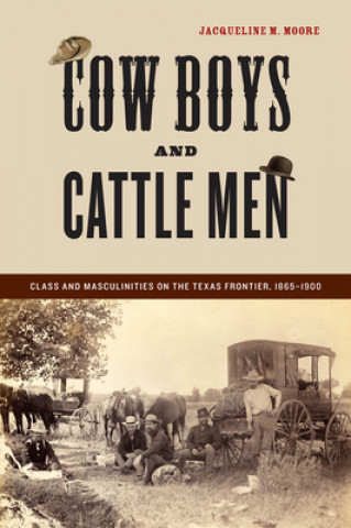 Kniha Cow Boys and Cattle Men Jacqueline Moore