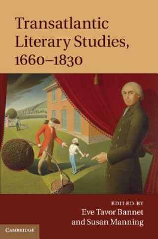 Buch Transatlantic Literary Studies, 1660-1830 Eve Tavor Bannet