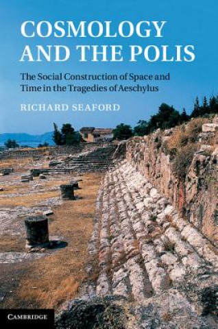 Книга Cosmology and the Polis Richard Seaford