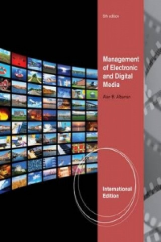Kniha Management of Electronic and Digital Media, International Edition Alan Albarran