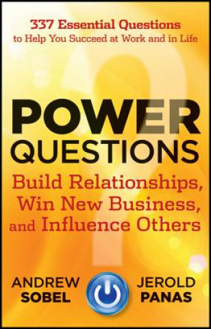 Book Power Questions - Build Relationships, Win New Business, and Influence Others Andrew Sobel
