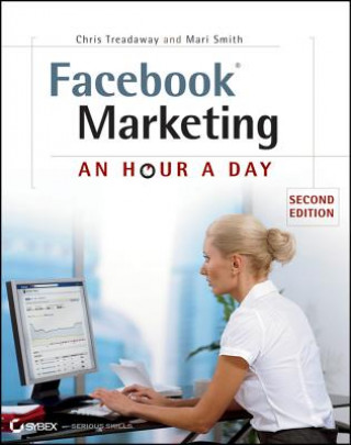 Könyv Facebook Marketing - An Hour a Day 2e Chris Treadaway