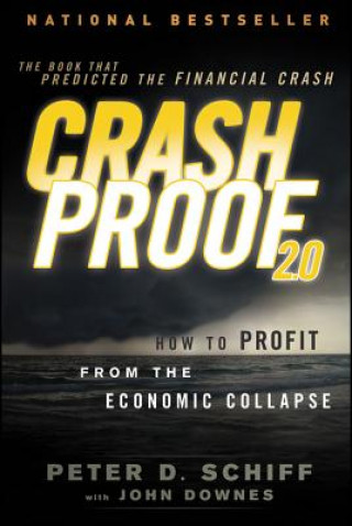 Carte Crash Proof 2.0 - How to Profit From the Economic Collapse 2e Peter D. Schiff