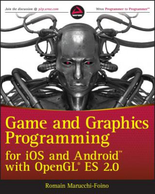 Kniha Game and Graphics Programming for iOS and Android with OpenGL ES 2.0 Romain Marucchi-Foino