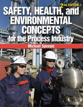 Kniha Safety, Health, and Environmental Concepts for the Process Industry Michael Speegle