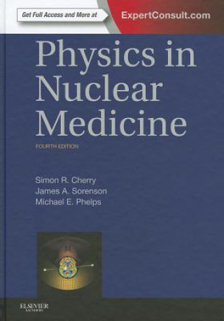 Könyv Physics in Nuclear Medicine Simon R Cherry