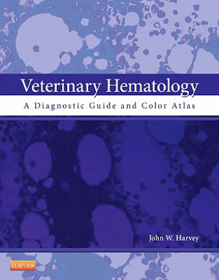 Kniha Veterinary Hematology John W Harvey