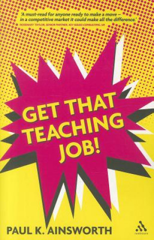 Книга Get That Teaching Job! Paul K Ainsworth