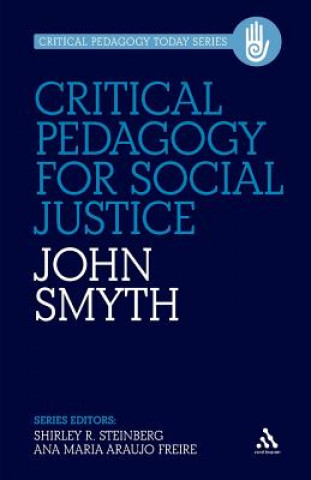 Kniha Critical Pedagogy for Social Justice John Smyth