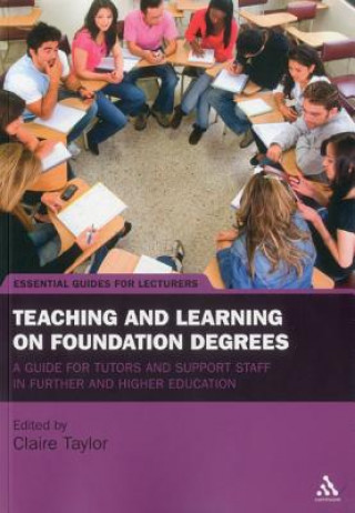 Kniha Teaching and Learning on Foundation Degrees Claire Taylor