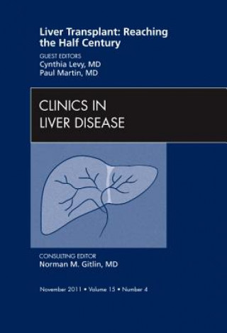 Carte Liver Transplant: Reaching the half century, An Issue of Clinics in Liver Disease Paul Martin