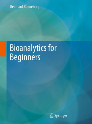 Knjiga Bioanalytics for Beginners Renneberg