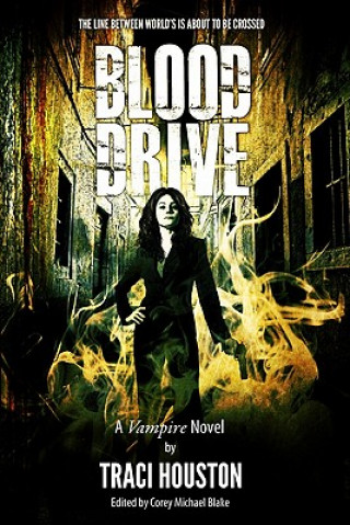 Kniha Blood Drive Traci Houston