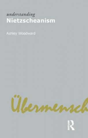 Carte understanding Nietzscheanism Ashley Woodward