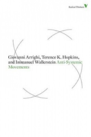 Könyv Anti-Systemic Movements Giovanni Arrighi