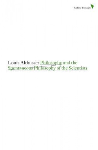 Kniha Philosophy and the Spontaneous Philosophy of the Scientists Louis Althusser