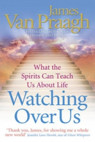 Knjiga Watching Over Us James Van Praagh