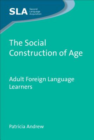 Kniha Social Construction of Age Patricia Andrew