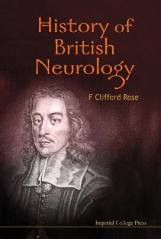 Kniha History Of British Neurology F Clifford Rose