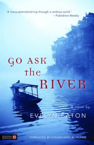 Könyv Go Ask the River Evelyn Eaton