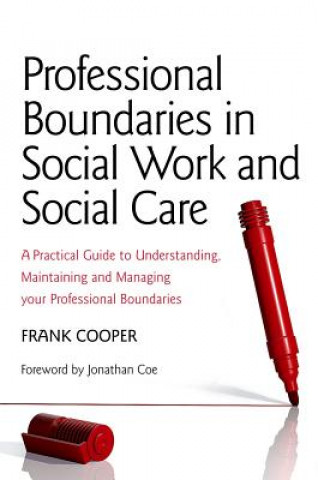 Kniha Professional Boundaries in Social Work and Social Care Frank Cooper