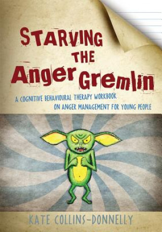 Knjiga Starving the Anger Gremlin Kate Collins-Donnelly