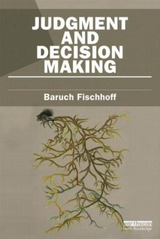 Kniha Judgment and Decision Making Baruch Fischhoff