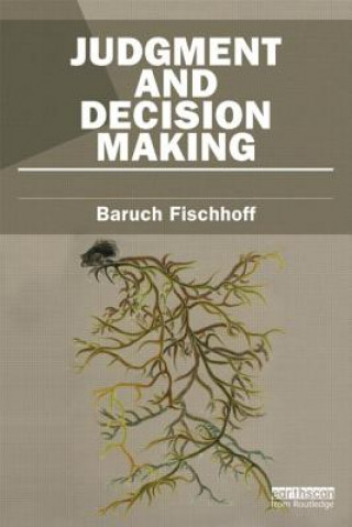 Libro Judgment and Decision Making Baruch Fischhoff