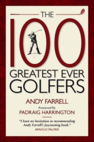 Carte 100 Greatest Golfers of All Time Andy Farrell