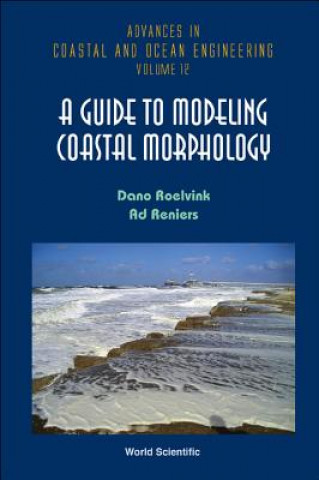 Kniha Guide To Modeling Coastal Morphology, A J A Roelvink