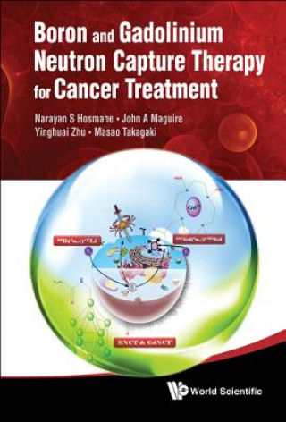 Könyv Boron And Gadolinium Neutron Capture Therapy For Cancer Treatment Narayan S Hosmane