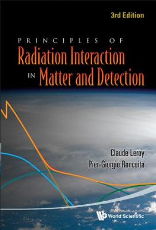 Kniha Principles of Radiation Interaction in Matter and Detection Claude Leroy