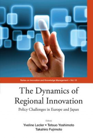 Książka Dynamics Of Regional Innovation, The: Policy Challenges In Europe And Japan Yveline Lecler