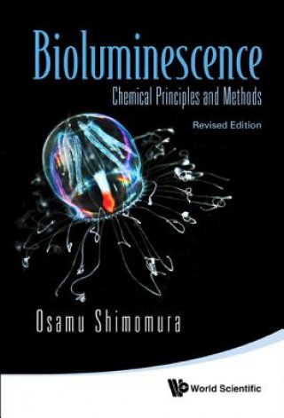 Книга Bioluminescence: Chemical Principles And Methods (Revised Edition) Osamu Shimomura