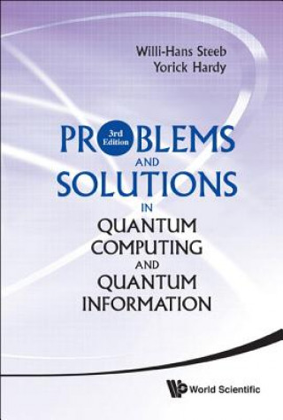 Könyv Problems And Solutions In Quantum Computing And Quantum Information (3rd Edition) Willi-Hans Steeb