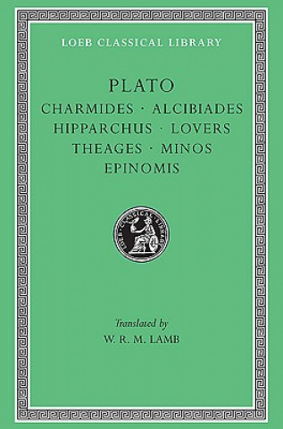 Carte Charmides. Alcibiades I and II. Hipparchus. The Lovers. Theages. Minos. Epinomis Plato
