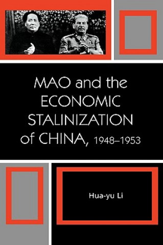 Carte Mao and the Economic Stalinization of China, 1948-1953 Hua-Yu Li