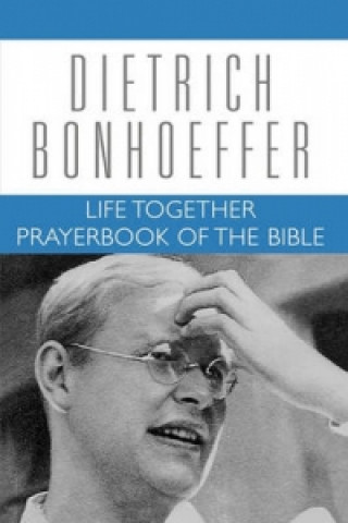 Kniha Life Together and Prayerbook of the Bible Dietrich Bonhoeffer