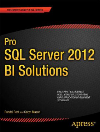 Kniha Pro SQL Server 2012 BI Solutions Randal Root