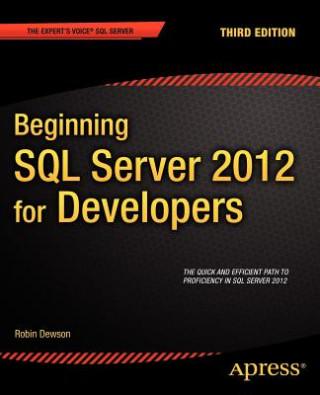 Könyv Beginning SQL Server 2012 for Developers Robin Dewson