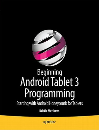 Carte Beginning Android Tablet Programming Robbie Matthews