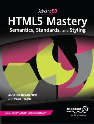 Kniha HTML5 Mastery Anselm Bradford