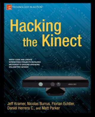 Kniha Hacking the Kinect Jeff Kramer