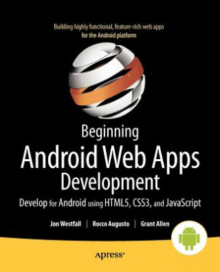 Könyv Beginning Android Web Apps Development Jon Westfall