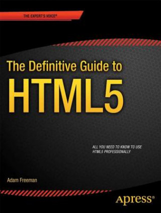 Könyv Definitive Guide to HTML5 Adam Freeman