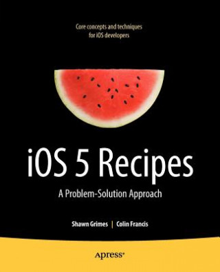 Livre iOS 5 Recipes Shawn Grimes