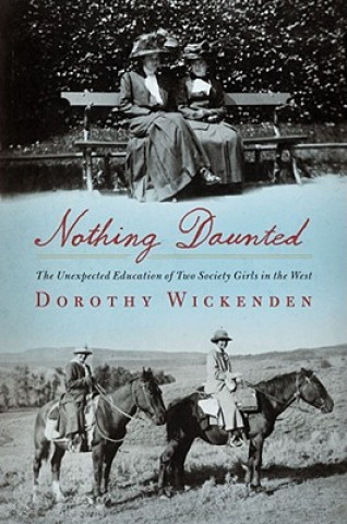 Carte Nothing Daunted Dorothy Wickenden